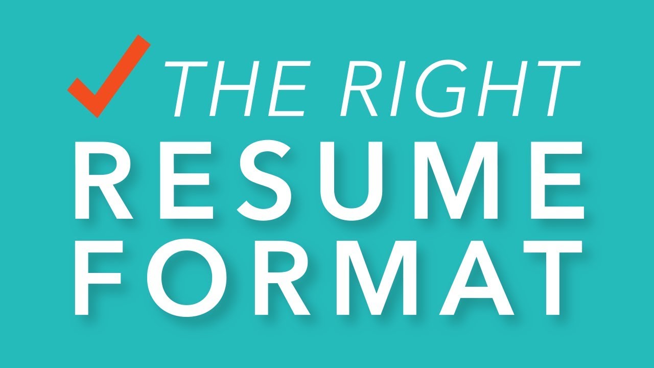 Choosing the Right Resume Format