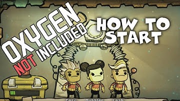 How to Start - Stabilizing Your Colony - Oxygen Not Included Tutorial/Guide