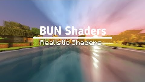 SHADER ULTRA REALISTIS NO LAG MCPE | BUN SHADER V3 ULTRA