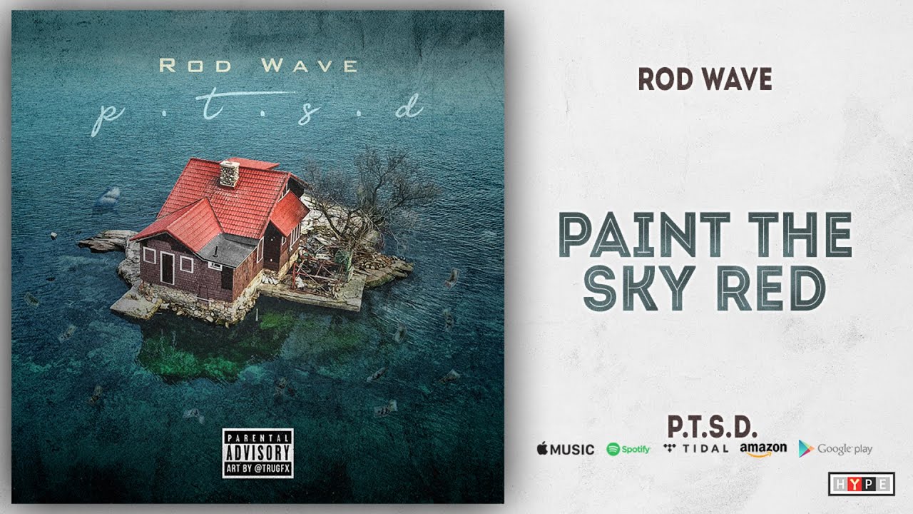 Rod Wave - Paint The Sky Red (PTSD) YouTube