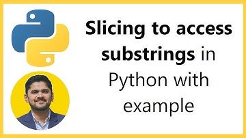 Slicing in Python to access substrings | AmitThinks