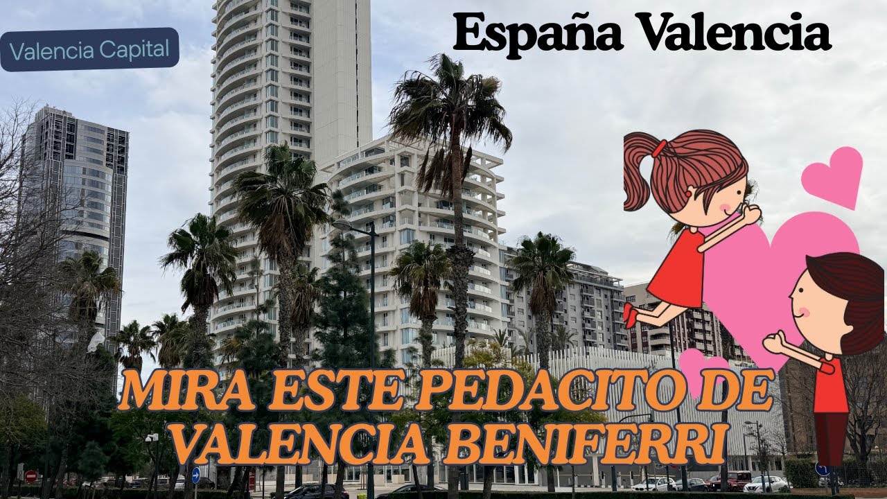 BENIFERRI una de las zonas más modernas de Valencia Capital recorrido por un pedacito de sus calles