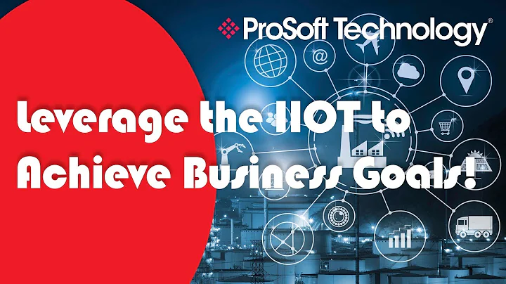 Leverage the IIOT to Achieve Business Goals