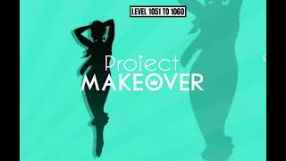 PROJECT MAKEOVER LEVEL 1051 TO 1060 | NO BOOSTER 2023