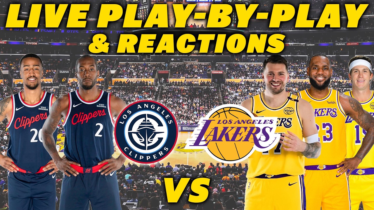 Los Angeles Clippers vs Los Angeles Lakers | Live Play-By-Play & Reactions