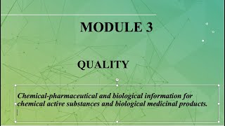 ICH CTD QUALITY Part -CMC Module 3 Drug Substance.Dossier Preparation As Per CTD Format