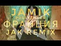 Jamik, PUSSYKILLER - Франция (Jak Remix)