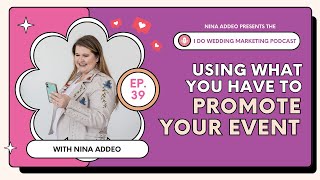 Ep. 39 | Promote Your Event Using Tools You Already Have! | Day 6 of 30 Days of Content
