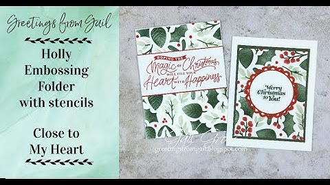 Holly Embossing Folder with Stencils - from Close to My Heart
