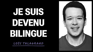 Comment Je Suis Devenu Bilingue En Anglais by Loïs Talagrand 946 views 1 month ago 13 minutes, 49 seconds