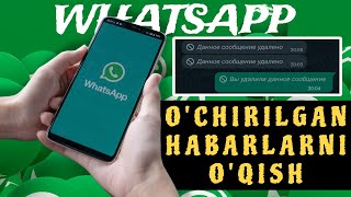 WHATSAPPDA O'CHIB KETGAN HABARLARNI O'QISH.