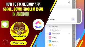 How to Fix ClickUp App Scroll Down Problem Issue in Android After New Updates