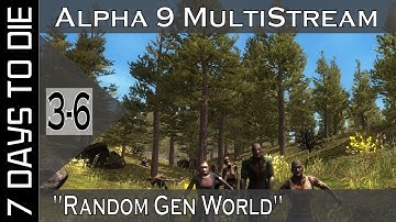7 Days To Die Alpha 9 || Multistream || Random Gen World (YT-MA) Part 3
