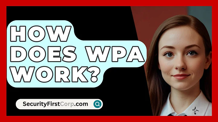 How Does WPA Work? - SecurityFirstCorp.com