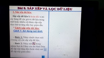 BÀI 8. SẮP XẾP VÀ LỌC DỮ LIỆU