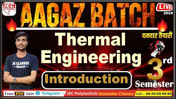 #01 Thermal Engineering UPBTE 3rd Semester आगाज बैच || JE CLASSES Meerut || Upbte 3rd Semester