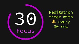 Meditation Timer with Bell Every 30 Seconds 🔔