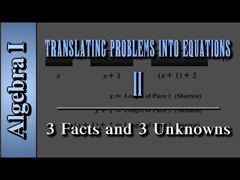 Algebra I: Translating Problems Into Equations (Level 2 of 2) | 3 Facts and 3 Unknowns