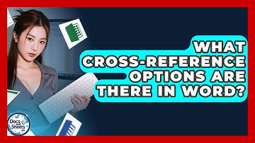 What Cross-reference Options Are There In Word? - Docs and Sheets Pro