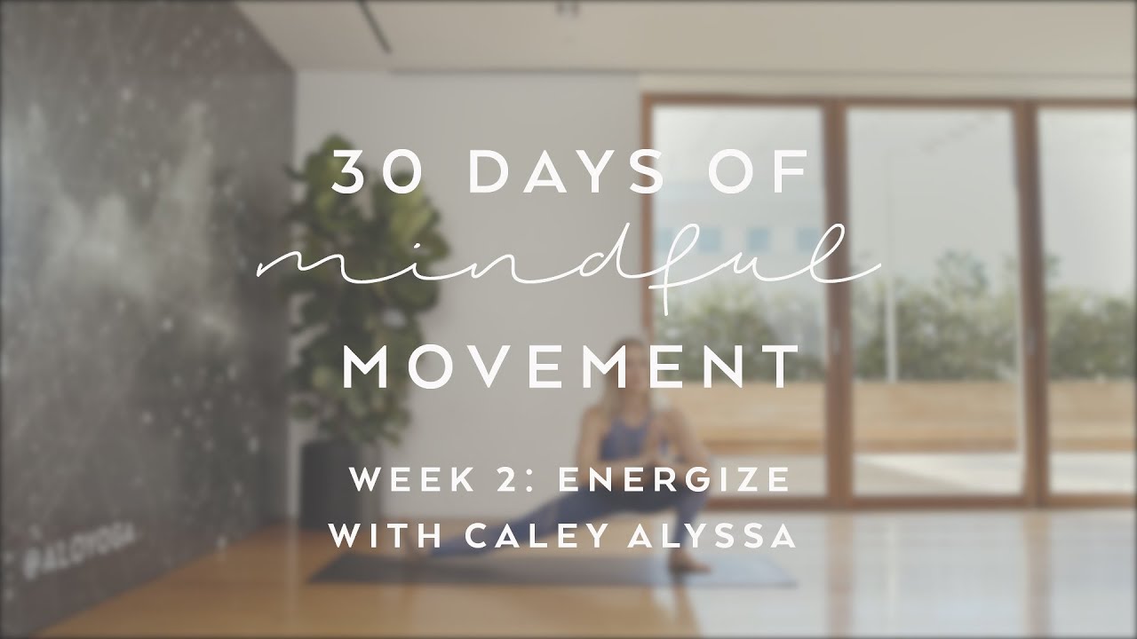 Day 13: Energize with Caley Alyssa - 30 Days of Mindful Movement - YouTube