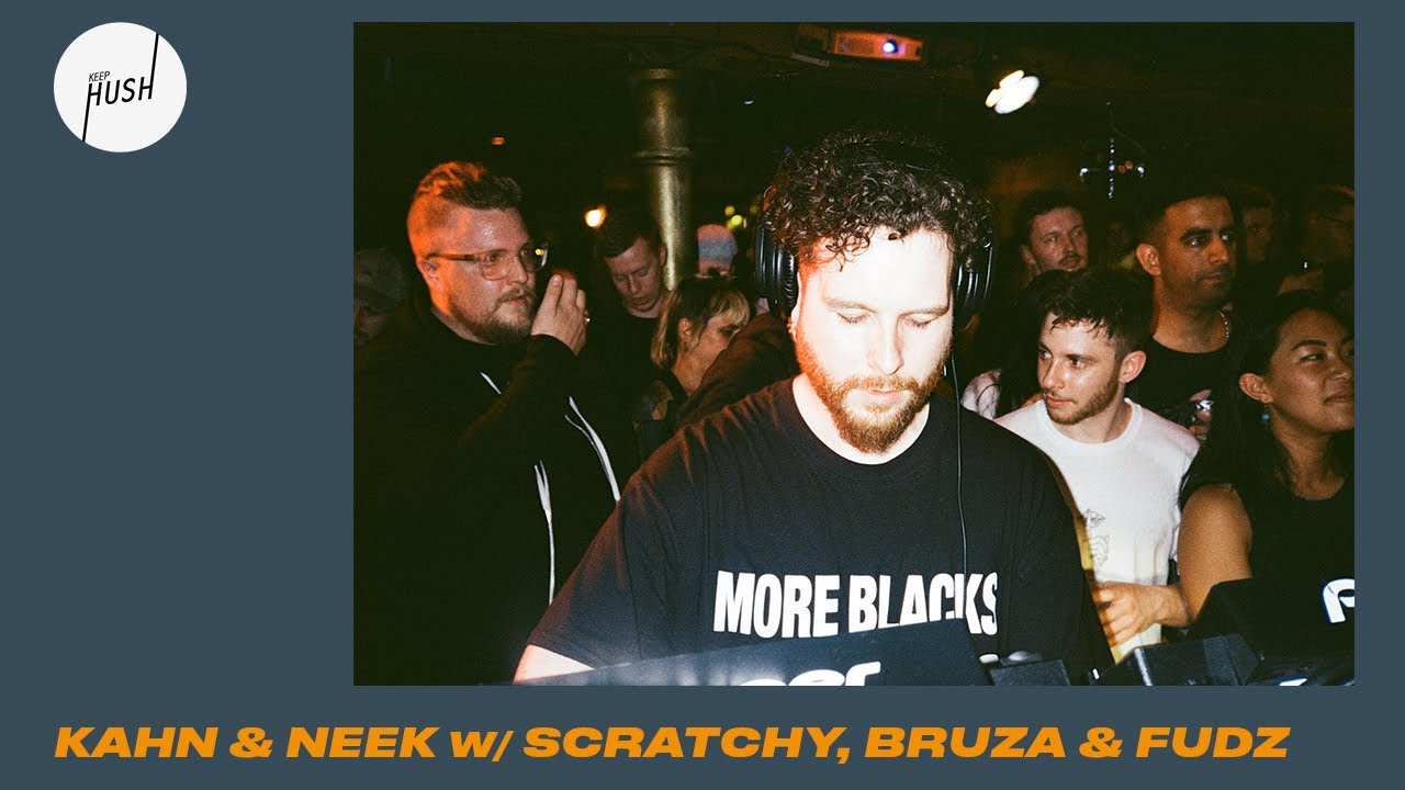 Kahn & Neek w/ Scratchy, Bruza and Fudz at Keep Hush  Live x Spentshell