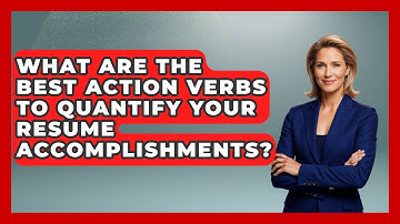 What Are The Best Action Verbs To Quantify Your Resume Accomplishments? - Job Interview Pro Skills