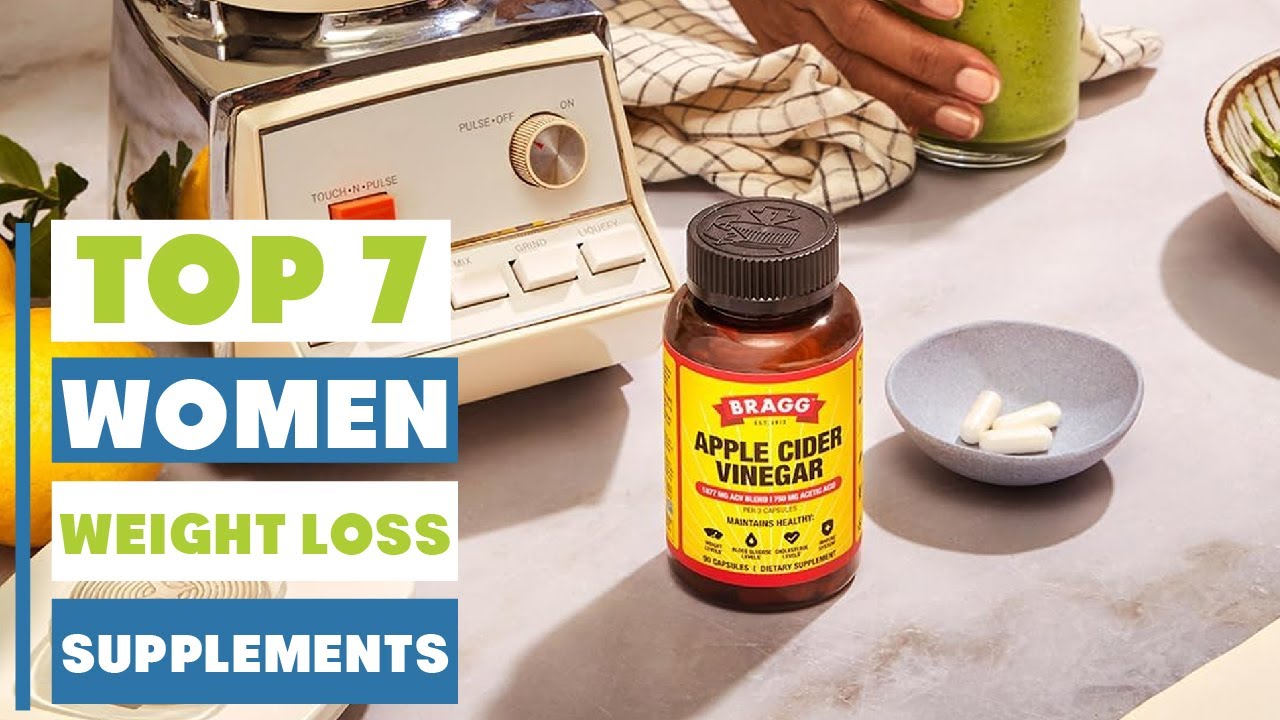 Best Weight Loss Supplements for Women: Top 7 Picks [Ht_WXzKbo0P] - Best Weight Loss Supplement For Menopause