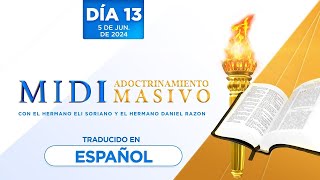 Adoctrinamiento Masivo de MIDI | Día 13 | 5 jun. 2024, 8 p.m. BRT | Spanish Translation