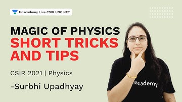 Magic of Physics| Short Tricks and Tips | CSIR 2021 | Physical Science | Surbhi |Unacademy Live CSIR