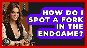 How Do I Spot A Fork In The Endgame? - The Chess Codex