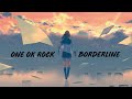 ONE OK ROCK - Borderline