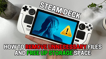 Steam Deck - How To Remove Unnecessary Files And Free Up Storage!