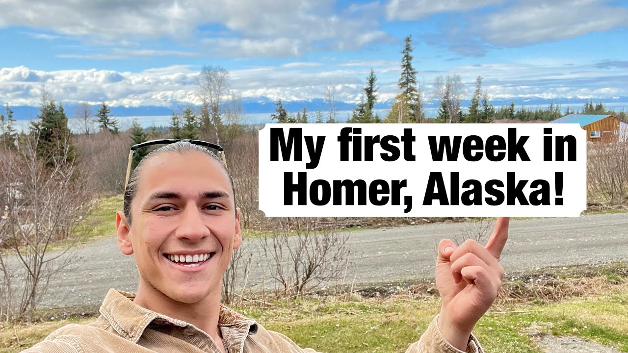 My first week in Homer, Alaska! Ep. 1 YouTube