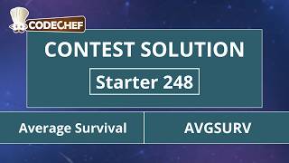Average Survival | AVGSURV | Starter 248 | CodeChef Official Solution