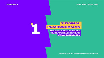 Part 1 - Pembuatan Database Dan Aplikasi Database Buku Tamu PernikahancDengan Java & MySQL