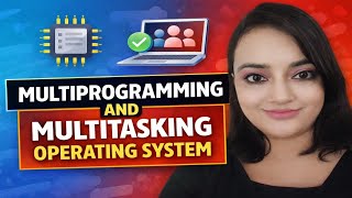 Multiprogramming operating system &amp; Multitasking operating system