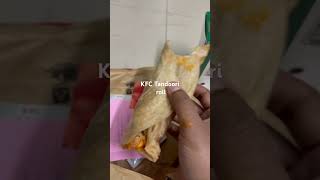 Exposing KFC chicken Tandoori roll … Value for money!!💰