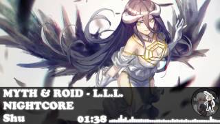 MYTH & ROID - L.L.L. [Nightcore]