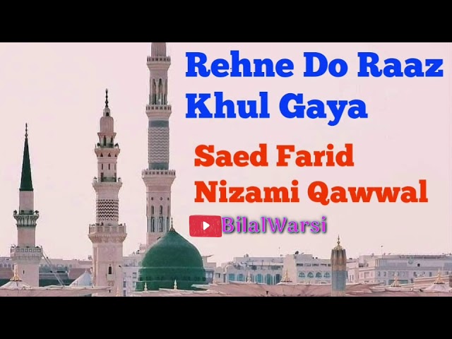 Rehne Do Raaz Khul Gaya by Saed Farid Nizami Qawwal class=