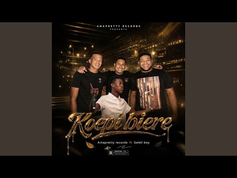 Ref:_qaqlTtDj1s KOEPIE BIERE (feat. Seleli Boy)