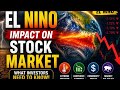 EL NINO IMPACT🔴STOCK MARKET IMPACT🔴WHAT INVESTORS SHOULD KNOW🔴STOCKS TO BE STUDIED🔴COMPLETE ANALYSIS