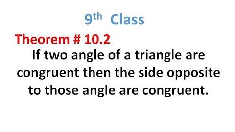 if two angle of a triangle are congruent then the side opposite to those angle are congruent