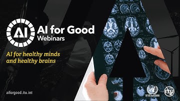 AI for Healthy Minds and Healthy Brains | Monash University | AI FOR GOOD WEBINARS