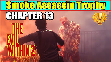 Smoke Assassin Trophy (Chapter 13) | The Evil Within 2