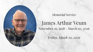 Celebration of the Life of James Arthur Veum - March 20, 2026, 10:00 a.m.