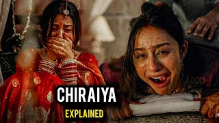 Chiraiya (2026) Full Series Explained in Hindi | Ending Explained | Dark Truth of Marriage 😱