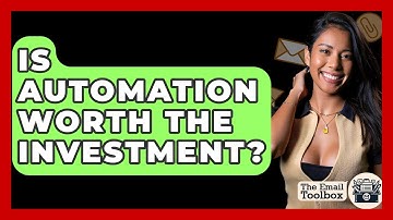 Is Automation Worth The Investment? - TheEmailToolbox.com
