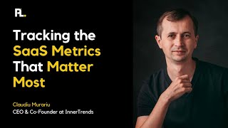 Tracking the SaaS Metrics That Matter Most