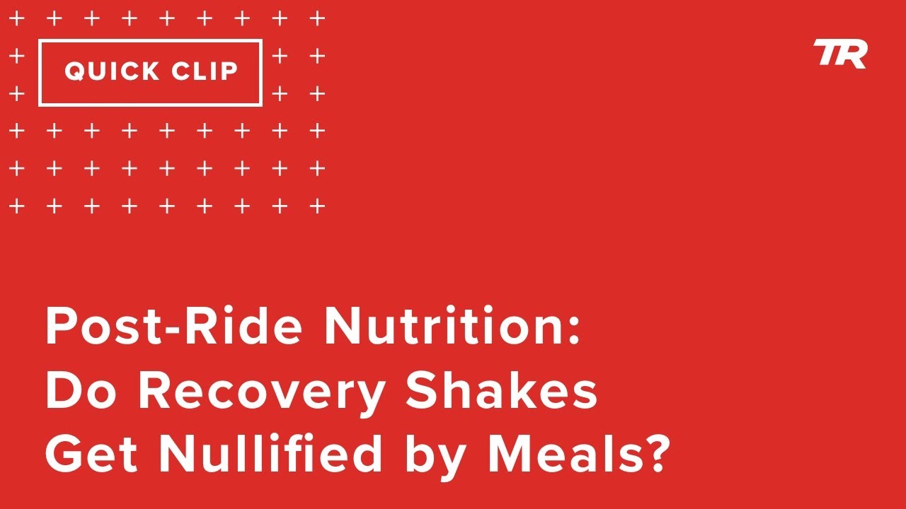 PostRide Nutrition Do Recovery Shakes Get Nullified by Meals? (Ask a