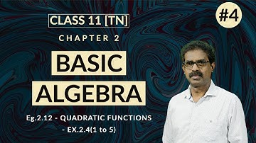 BASIC ALGEBRA | CLASS 11 | CHAPTER 2 | QUADRATIC FUNCTIONS | D.Jacob Selvaraj | TN Syllabus